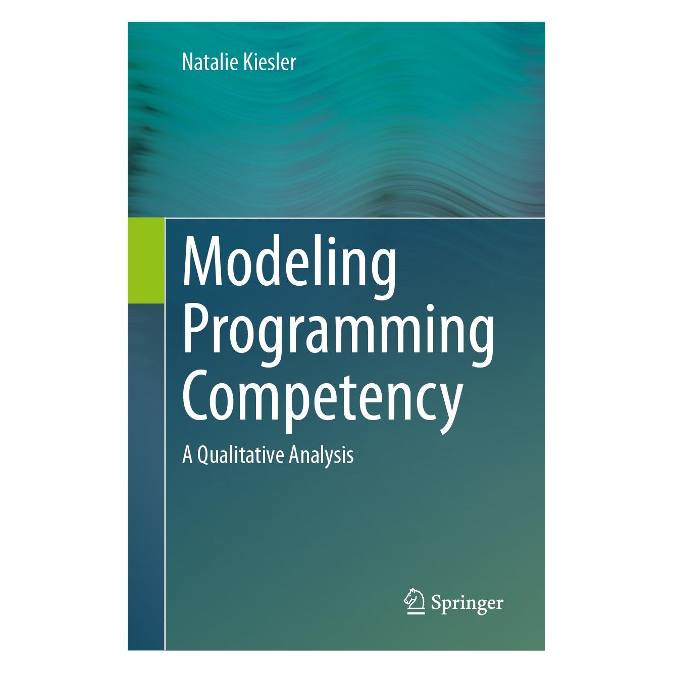 Springer Kiesler:Modeling Programming Competency (Englisch, Hardcover, Natalie Kiesler) (9783031471476)