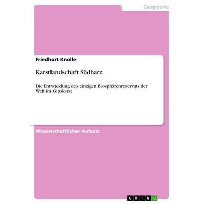 Karstlandschaft Südharz, Taschenbuch von Friedhart Knolle, GRIN, 978-3-640-68839-5