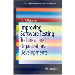Improving Software Testing, Fachbücher von Tim A. Majchrzak