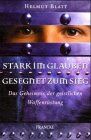 Helmut Blatt - Stark im Glauben - Gesegnet zum Sieg. Das Geheimnis der geistlichen Waffenrüstung - Preis vom 10.10.2026 11:48:34 h