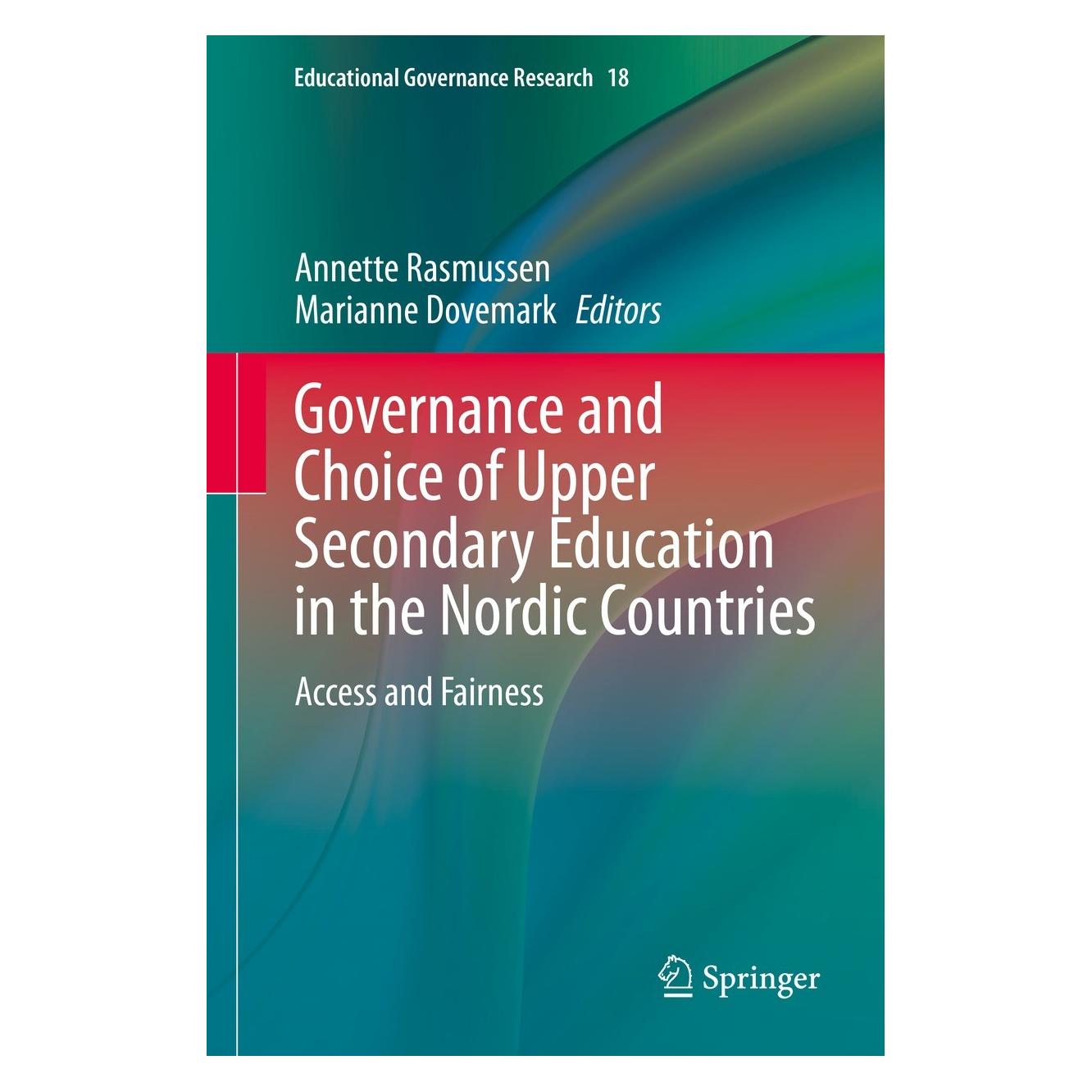 Springer Governance and Choice of Upper Secondary Education in the Nordic Countries (Englisch, Hardcover, Annette Rasmussen, Marianne Dovemark) (9783031080487)