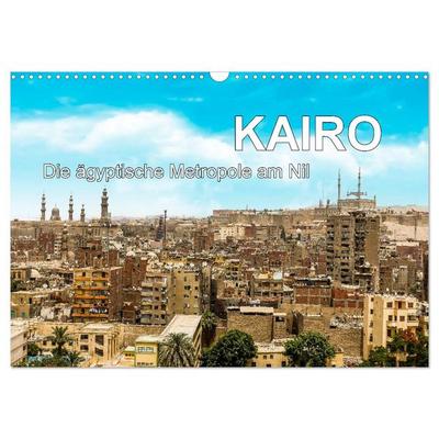 KAIRO Die ägyptische Metropole am Nil (Wandkalender 2026 DIN A3 quer), CALVENDO Monatskalender