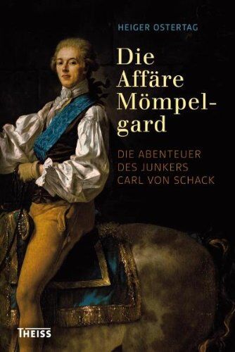 Heiger Ostertag - Die Affäre Mömpelgard: Die Abenteuer des Junkers Carl von Schack - Preis vom 09.10.2026 07:28:09 h