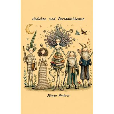 Gedichte sind Persönlichkeiten, Taschenbuch von Jürgen Ambros, BoD – Books on Demand, 978-3-696-35471-8