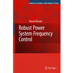 Robust Power System Frequency Control, Fachbücher von Hassan Bevrani