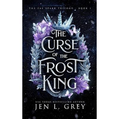 The Curse of the Frost King, Taschenbuch von Jen L. Grey, Grey Valor Publishing LLC