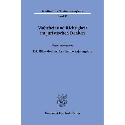 Wahrheit und Richtigkeit im juristischen Denken, Taschenbuch von , Duncker & Humblot, 978-3-428-19583-1