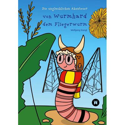 Wurmhard der Fliegerwurm, Taschenbuch von Wolfgang Stangl, Tredition, 978-3-347-92018-7