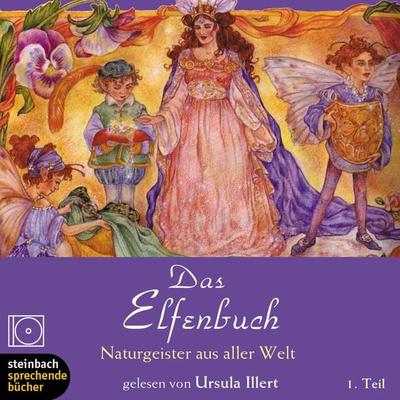 Das Elfenbuch - Naturgesiter aus aller Welt, Teil 1 (Ungekürzt) - Rose Williams, Audio, 9783869747866