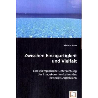 Kruse, V: Zwischen Einzigartigkeit und Vielfalt, Taschenbuch von Viktoria Kruse, VDM, 978-3-639-04427-0