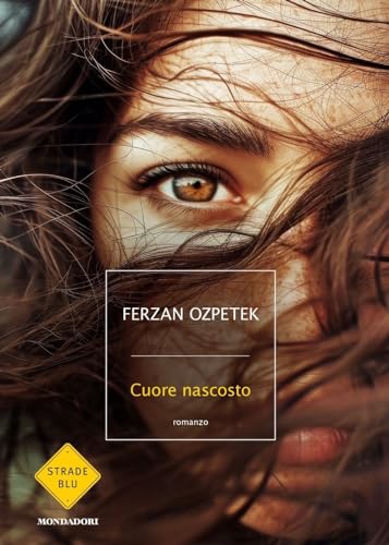 Ferzan Ozpetek - Cuore nascosto (Strade blu. Non Fiction) - Preis vom 10.10.2026 11:48:34 h