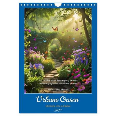 Urbane Oasen (Wandkalender 2027 DIN A4 hoch), CALVENDO Monatskalender