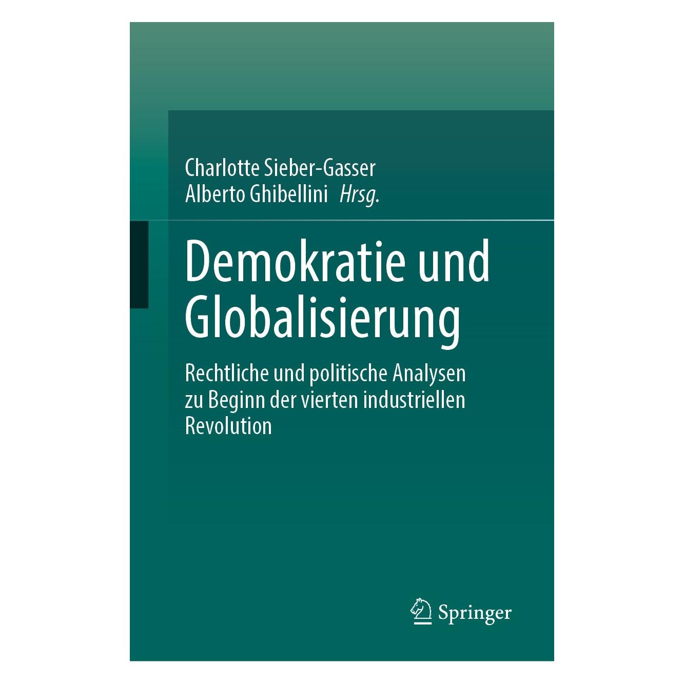 Springer Demokratie und Globalisierung (Deutsch, Alberto Ghibellini, Charlotte Sieber-Gasser, 2024) (9783031326226)