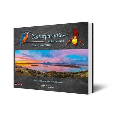 Naturparadies Chiemsee und Chiemgauer Alpen, Gebundene Ausgabe von Josef Reiter, Chiemgauer Verlagshaus, 978-3-00-027398-8
