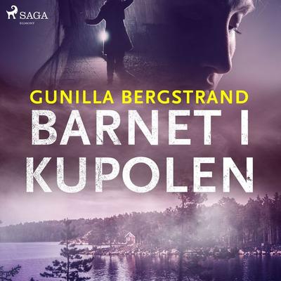 Barnet i kupolen - Gunilla Bergstrand, Audio, 9788726582598