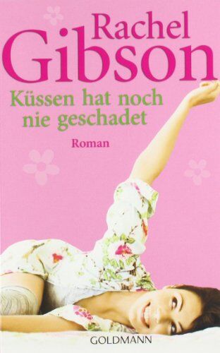 Rachel Gibson - Küssen hat noch nie geschadet: Roman - Preis vom 13.10.2026 11:25:28 h