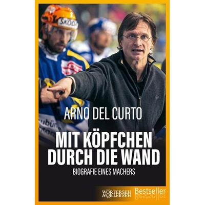Mit Köpfchen durch die Wand, Taschenbuch von Arno Del Curto,Franziska K. Müller, Wörterseh, 978-3-03763-325-0