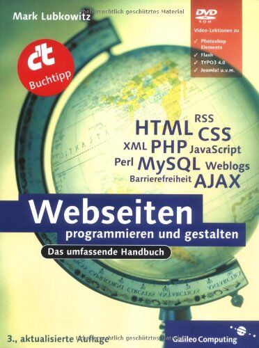 Mark Lubkowitz - Webseiten programmieren und gestalten: HTML, JavaScript, PHP, MySQL, XML, AJAX, Suchmaschinen-Optimierung, Barrierefreiheit (Galileo Computing) - Preis vom 09.10.2026 07:28:09 h