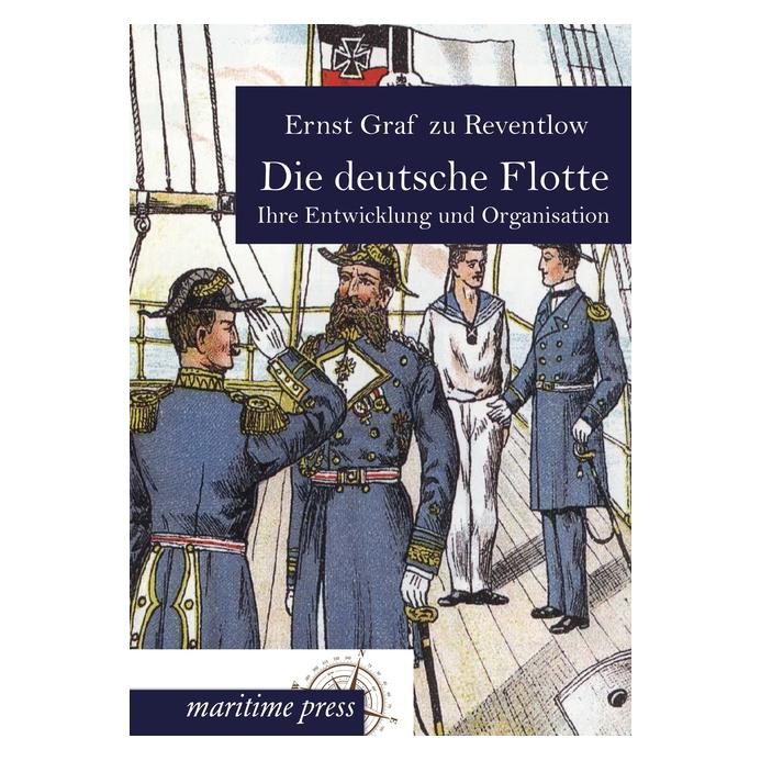 Maritime Press Reventlow:Die deutsche Flotte (Deutsch, Softcover, Ernst Graf zu Reventlow) (41248231)