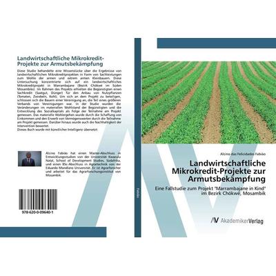 Landwirtschaftliche Mikrokredit-Projekte zur Armutsbekämpfung, Taschenbuch von Alcino das Felicidades Fabião, AV Akademikerverlag, 978-620-0-09640-1