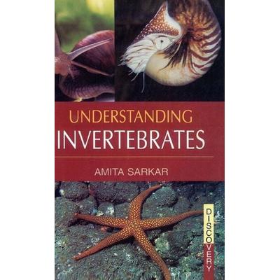 Understanding Invertebrates, Gebundene Ausgabe von Amita Sarkar, Discovery Publishing House Pvt Ltd, 978-81-8356-544-8