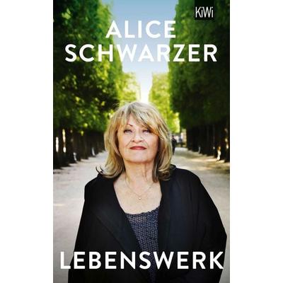 Lebenswerk, Taschenbuch von Alice Schwarzer, Kiepenheuer & Witsch, 978-3-462-00278-2