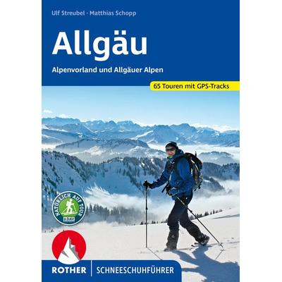 Allgäu – Alpenvorland und Allgäuer Alpen, Taschenbuch von Matthias Schopp,Ulf Streubel, Rother Bergverlag, 978-3-7633-5814-4