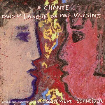 Geneviève Schneider - Je Chante Dans la Langue de Mes Voisins - a Partir - Preis vom 17.10.2026 19:25:27 h