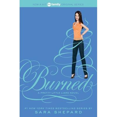 Pretty Little Liars 12: Burned, Taschenbuch von Sara Shepard, Harper Collins Publ. USA, 978-0-06-208193-3