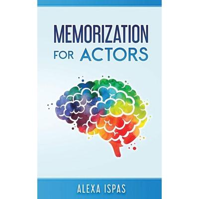 Memorization for Actors, Taschenbuch von Alexa Ispas, Word Bothy, 978-1-913926-07-6