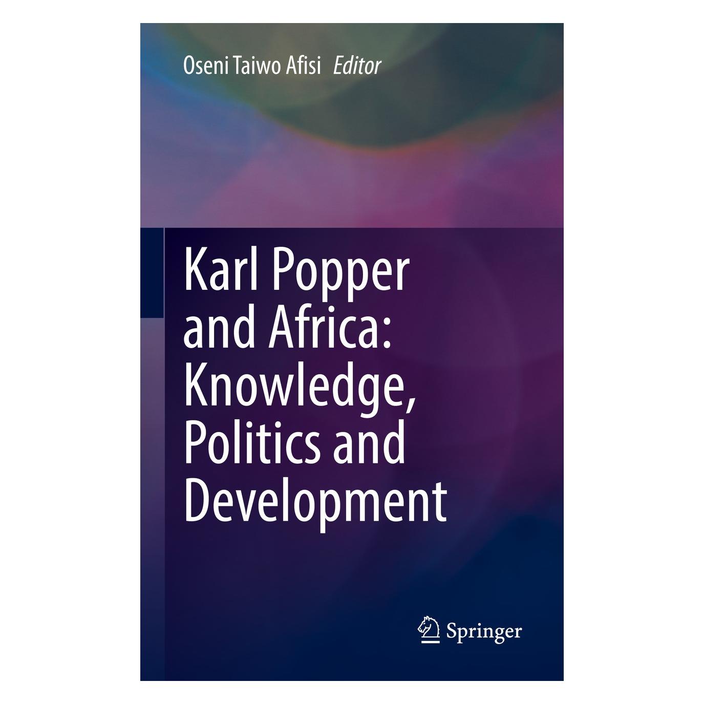 Springer Karl Popper and Africa: Knowledge, Politics and Development (Englisch, Hardcover, Oseni Taiwo Afisi) (9783030742133)
