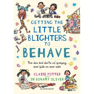 Getting the Little Blighters to Behave, Taschenbuch von Claire Potter,Bonamy Oliver, KNV Besorgung, 978-1-4729-4674-4