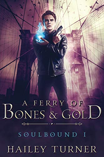 Hailey Turner - A Ferry of Bones & Gold (Soulbound, Band 1) - Preis vom 19.10.2026 19:33:35 h