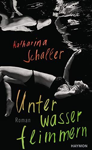 Katharina Schaller - Unterwasserflimmern. Roman - Preis vom 30.09.2026 09:01:18 h