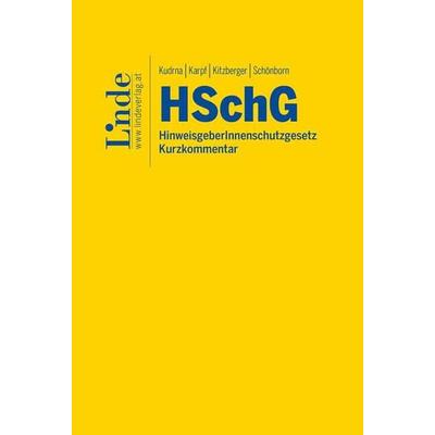 HSchG | HinweisgeberInnenschutzgesetz, Taschenbuch von Georg Kudrna,Sonja Karpf,Katharina Kitzberger,Elias Schönborn, Linde, 978-3-7073-4837-8