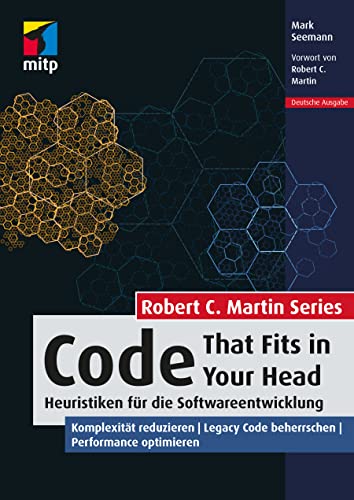 Mark Seemann - Code That Fits in Your Head: Heuristiken für die Softwareentwicklung. Komplexität reduzieren, Legacy Code beherrschen, Performance optimieren (mitp Professional) - Preis vom 18.10.2026 15:28:09 h