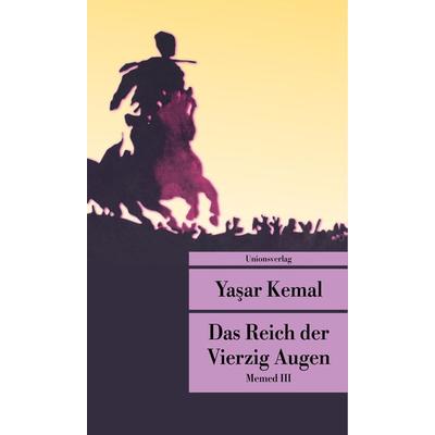 Das Reich der Vierzig Augen, Taschenbuch von Yaşar Kemal, Unionsverlag