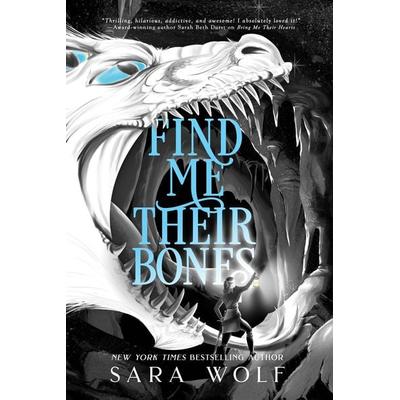 Find Me Their Bones, Gebundene Ausgabe von Sara Wolf, Macmillan USA, 978-1-64063-375-9