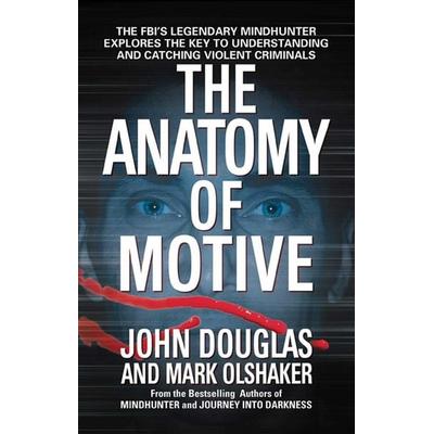 The Anatomy of Motive, Taschenbuch von John E. Douglas,Mark Olshaker, Simon & Schuster N.Y., 978-0-671-02393-5