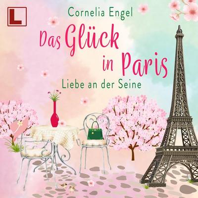 Das Glück in Paris - Liebe an der Seine - Cornelia Engel, Audio, 4255674811407