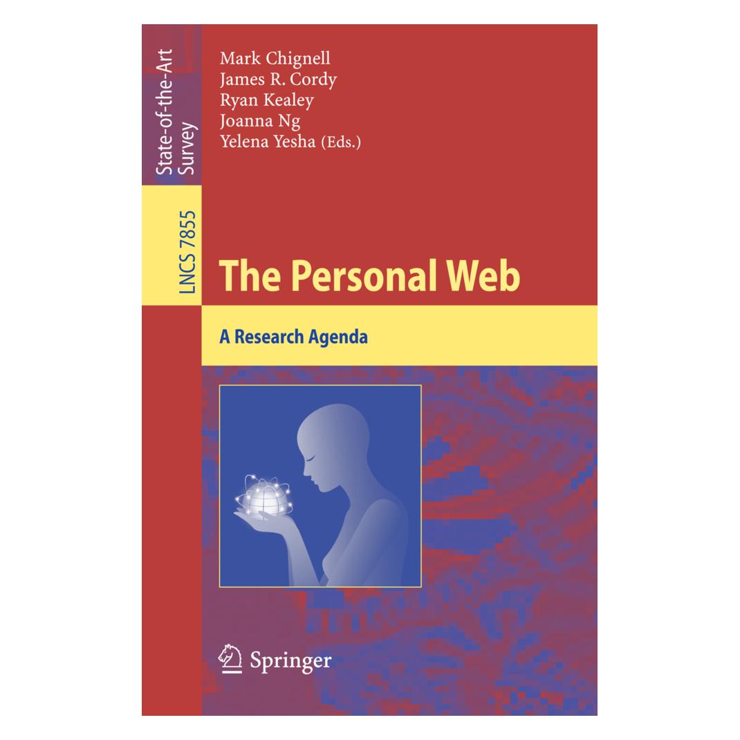 Springer The Personal Web (Englisch, Softcover, James Cordy, Joanna Ng, Mark Chignell, Ryan Kealey, Yelena Yesha) (55526141)