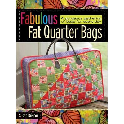 Fabulous Fat Quarter Bags, Gebundene Ausgabe von Susan Briscoe, David and Charles, 978-0-7153-2979-5