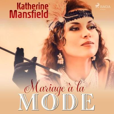 Mariage à la mode - Katherine Mansfield, Audio, 9788726216455