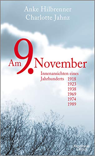 Anke Hilbrenner - Am 9. November: Ein Datum und die deutsche Geschichte - Preis vom 12.10.2026 11:37:12 h