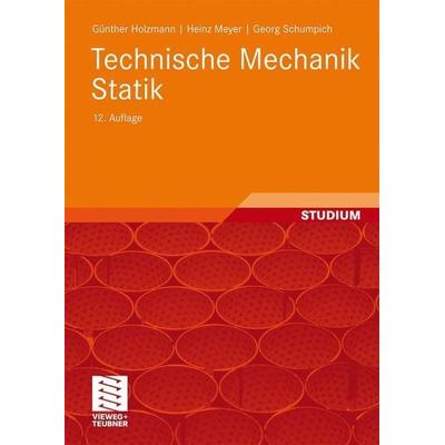 Statik, Taschenbuch von Georg Schumpich,Heinz Meyer,Günther Holzmann, Vieweg+Teubner, 978-3-8348-0825-7