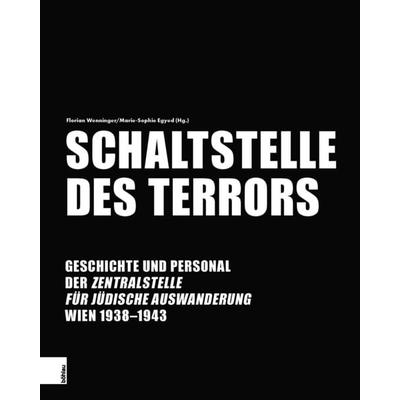 Schaltstelle des Terrors, Gebundene Ausgabe von , Böhlau Verlag, 978-3-205-22381-8