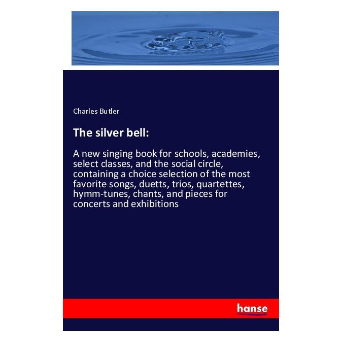 Hansebooks The silver bell: (Englisch, Softcover, Charles Butler) (56017235)