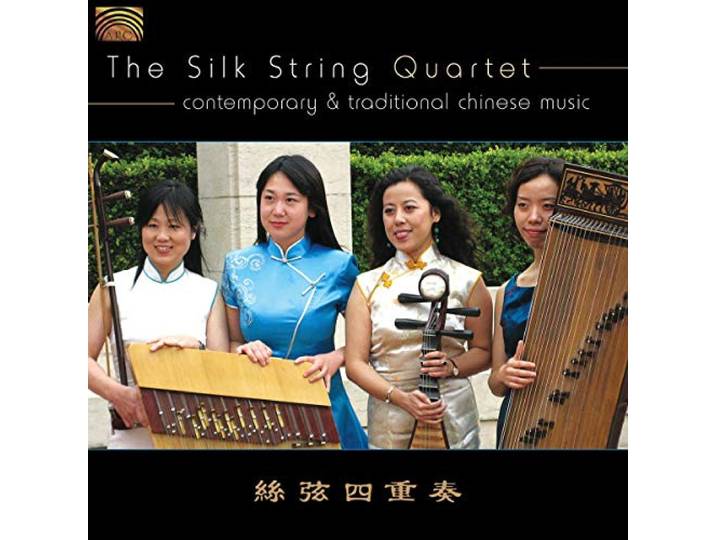 The Silk String Quartet - Contemporary & Traditional Chinese