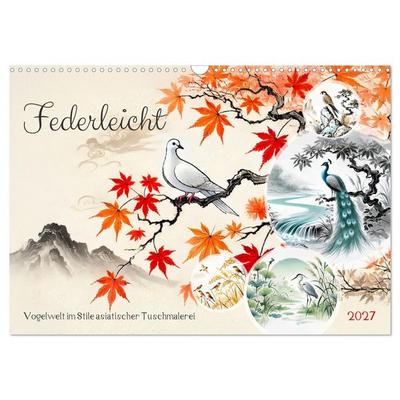 Federleicht - Vogelwelt im Stile asiatischer Tuschmalerei (Wandkalender 2027 DIN A3 quer), CALVENDO Monatskalender