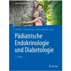 Pädiatrische Endokrinologie und Diabetologie, Fachbücher von Martin Wabitsch, Thomas Danne, Olaf Hiort